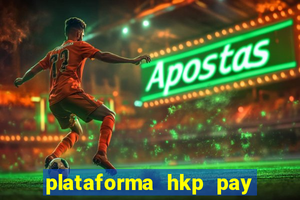 plataforma hkp pay jogos online